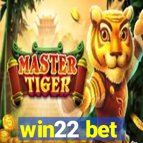 win22 bet